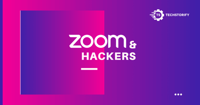 Zoom and Hackers