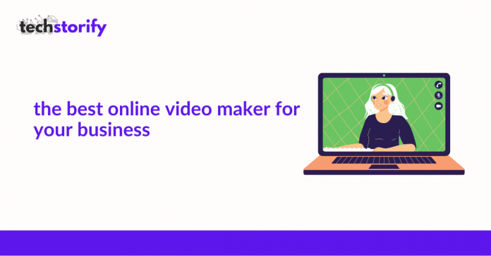 the best online video maker for your business