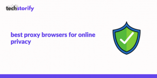 Best Proxy Browsers for Online Privacy