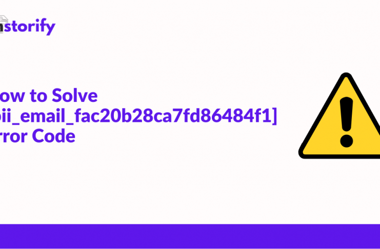 How to Solve [pii_email_fac20b28ca7fd86484f1] Error Code