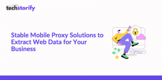Stable Mobile Proxy Solutions to Extract Web Data for Your Business