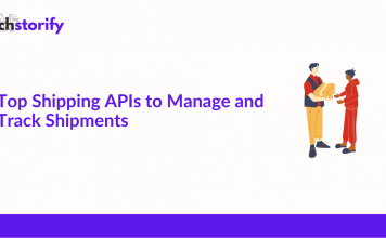 Top Shipping APIs to Manage and Track Shipments