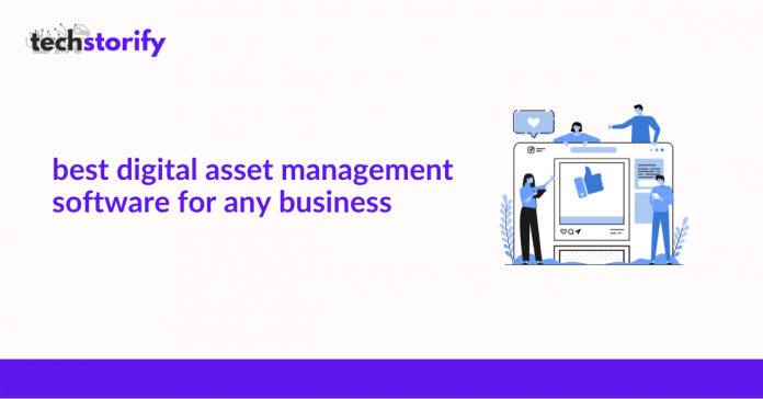 Best Digital Asset Management Software for Any Business