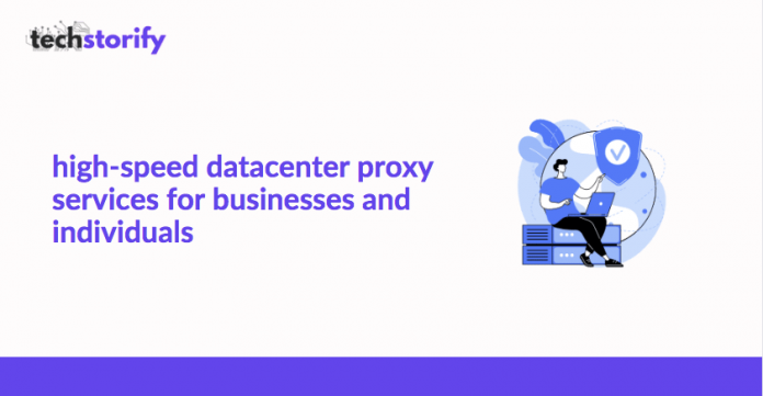 High-Speed Datacenter Proxy Services for Businesses and Individuals