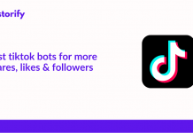 Best TikTok Bots For More Shares, Likes & Followers
