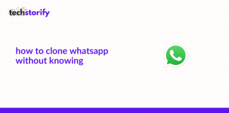 How to Clone WhatsApp without Knowing