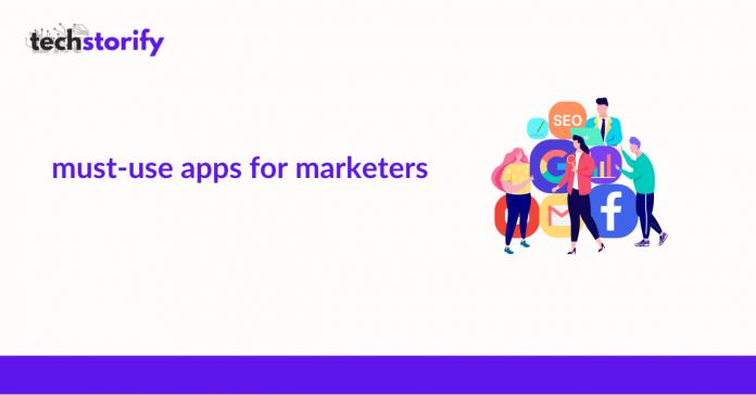 Must-Use Apps for Marketers