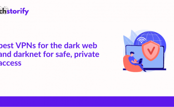 Best VPNs for the dark web and darknet for safe, private access