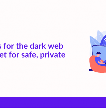 Best VPNs for the dark web and darknet for safe, private access