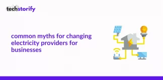 Common Myths for Changing Electricity Providers for Businesses