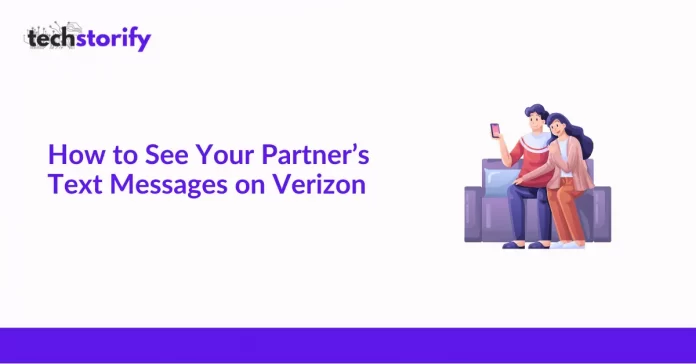 How to See Your Partner’s Text Messages on Verizon