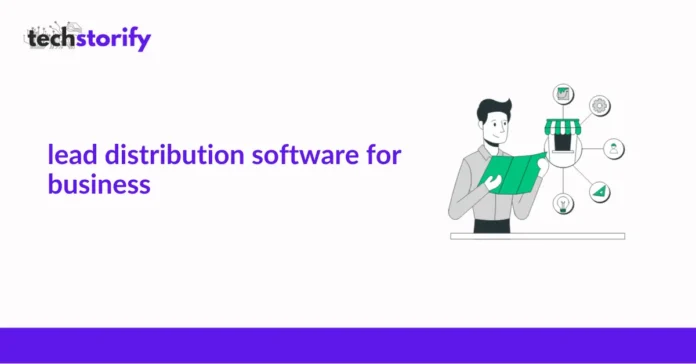 Lead Distribution Software for Business