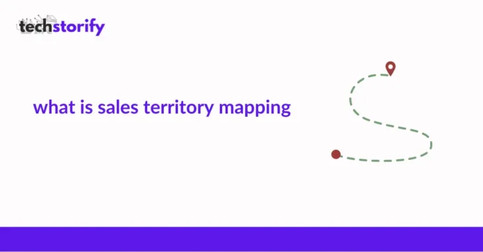 What is Sales Territory Mapping