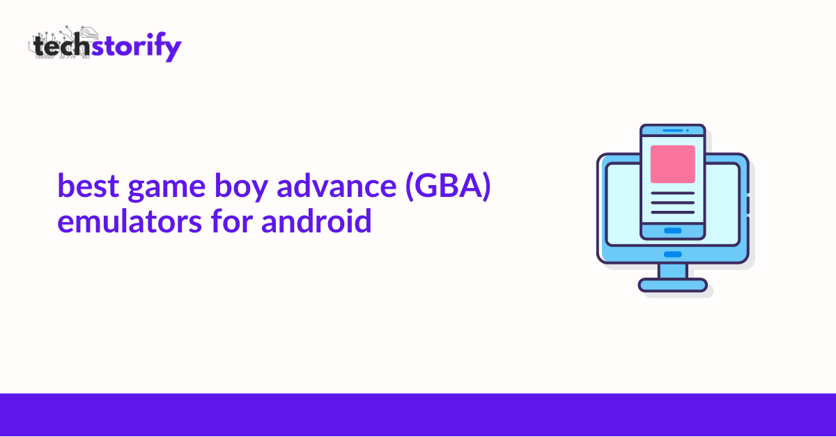 10 Best GBA Emulator Apps for Android 