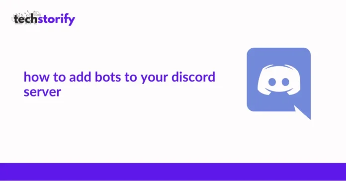 How to Add Bots to Your Discord Server