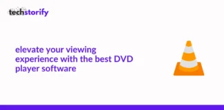 Elevate Your Viewing Experience with the Best DVD Player Software for Windows and Mac