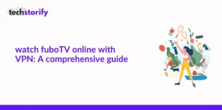 Watch FuboTV Online with VPN A Comprehensive Guide