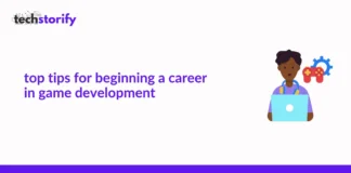 Top Tips for Beginning a Career in Game Development