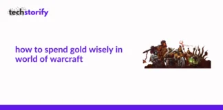 How To Spend Gold Wisely In World of Warcraft