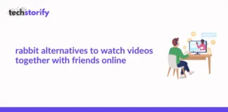 Rabbit Alternatives to Watch Videos Together With Friends Online