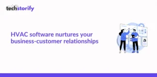 HVAC software nurtures your business-customer relationships