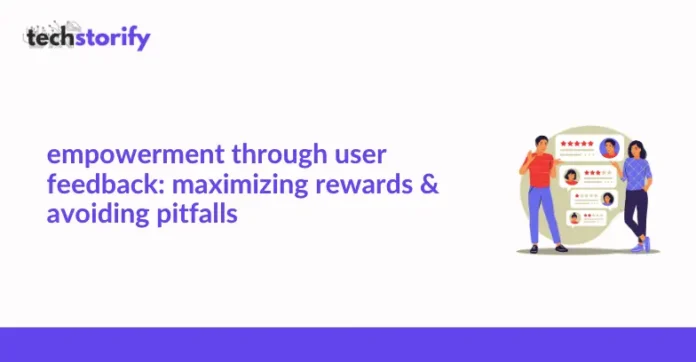 Empowerment through User Feedback: Maximizing Rewards & Avoiding Pitfalls