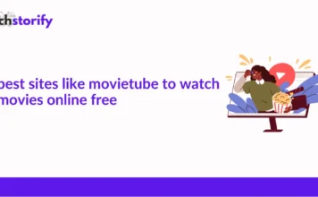 Best Sites Like MovieTube to Watch Movies Online Free